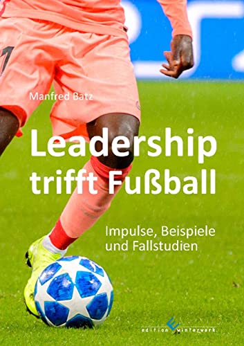 Leadership trifft Fußball - Manfred Batz Kartoniert (TB)