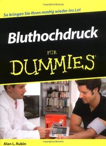 Bluthochdruck für Dummies: So bringen Sie Ihren mmHg wieder ins Lot