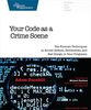 Your Code As a Crime Scene: Use Forensic Techniques to Arrest Defects, Bottlenecks, and Bad Design in Your Programs (The Pragmatic Programmers)