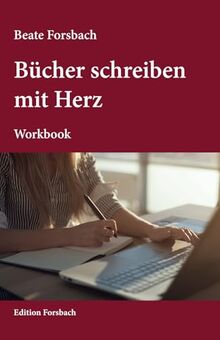 Bücher schreiben mit Herz: Workbook