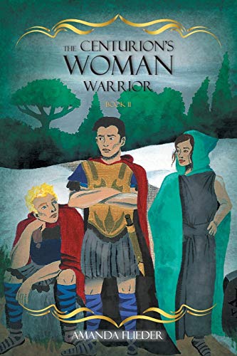 The Centurion's Woman (2): Warrior
