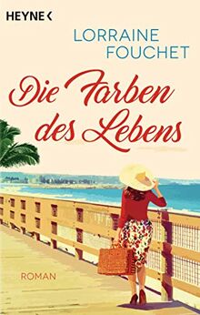 Die Farben des Lebens: Roman