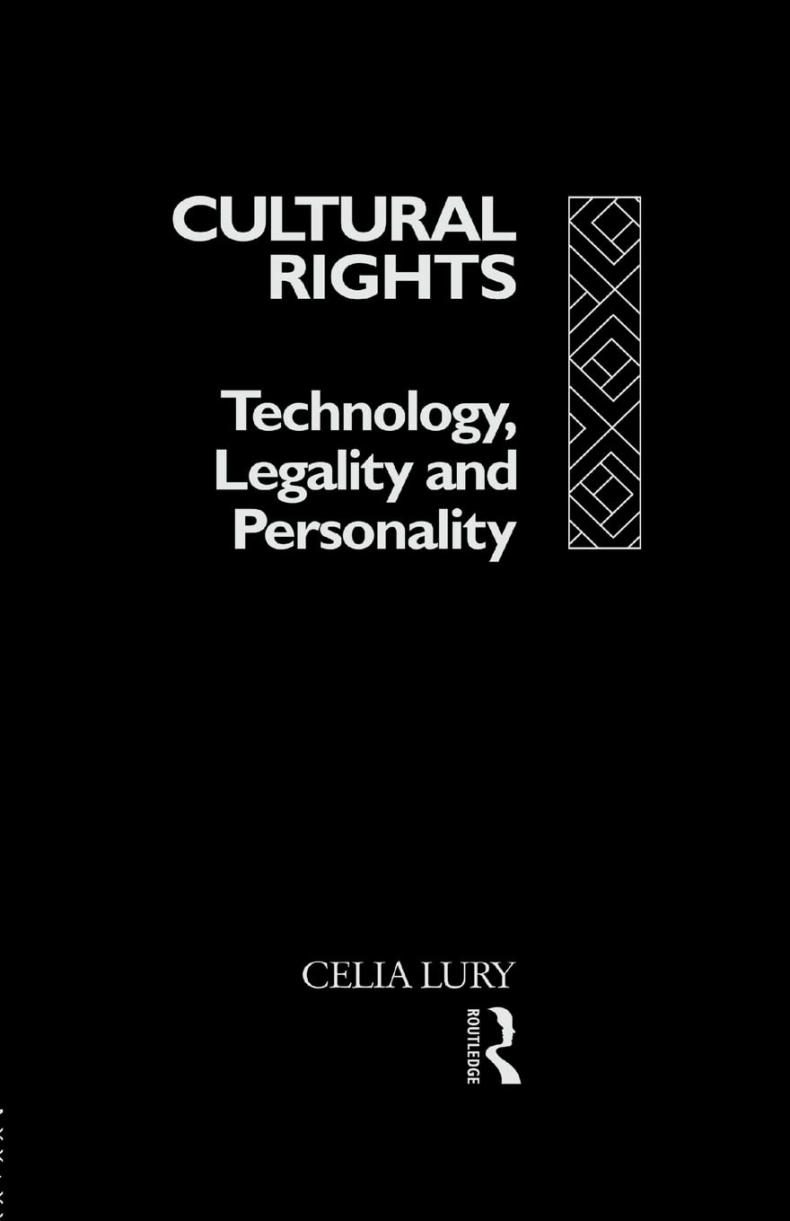 Cultural Rights: Technology, Legality and Personality (International Library of Sociology)