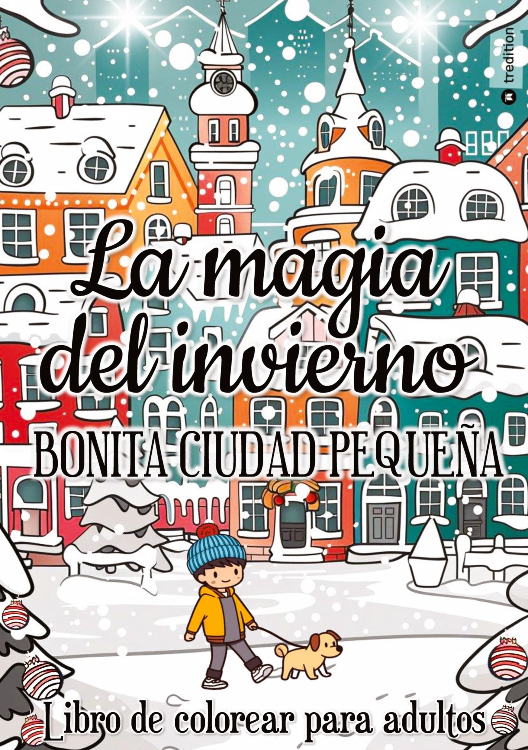 Libro de colorear para adultos: La magia del invierno - para adultos mujeres para adolescentes y niñas a partir de 12: Bonita ciudad pequeña - Libro ... de colorear antiestrés dibujos relajantes