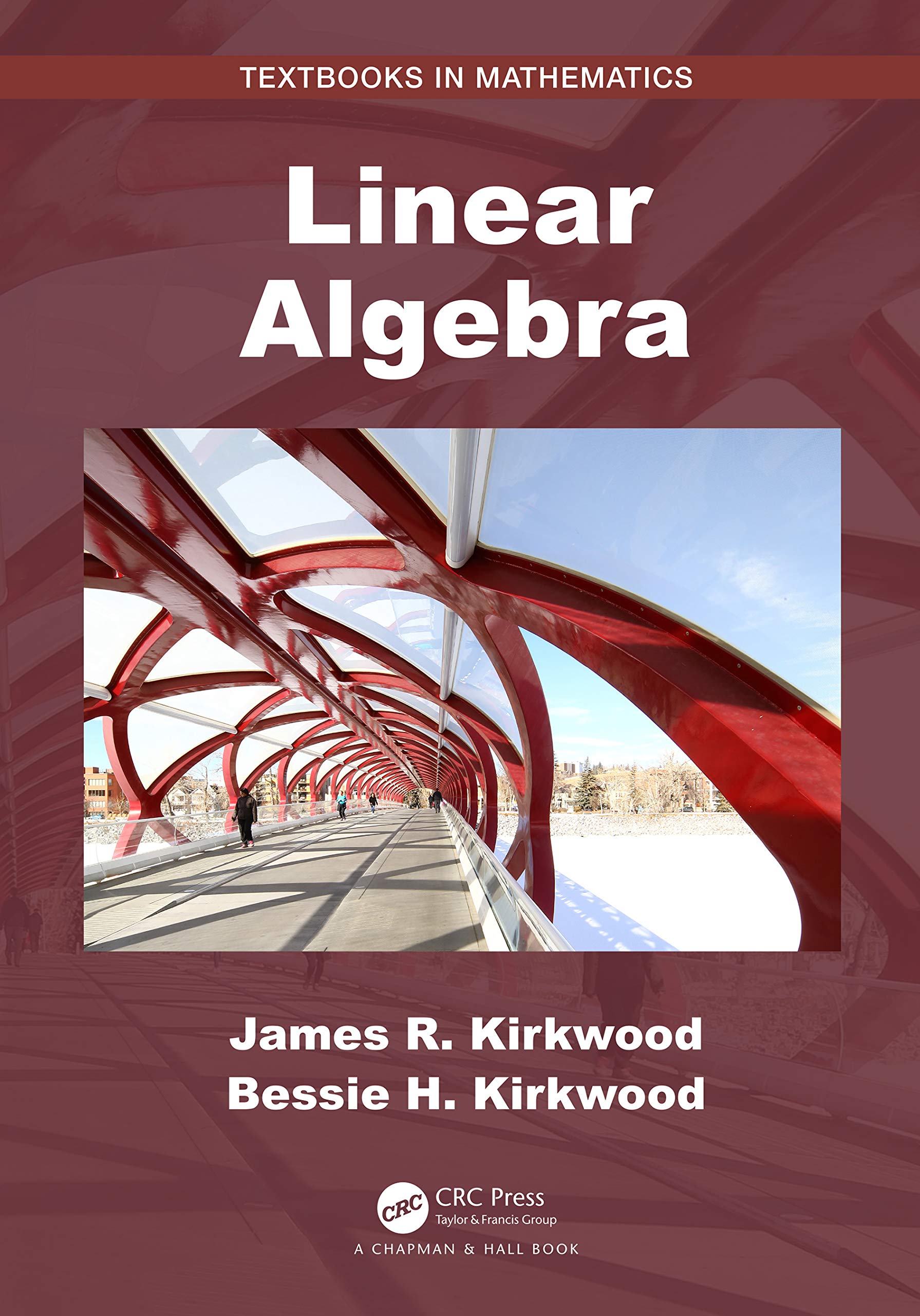 Linear Algebra (Textbooks in Mathematics)