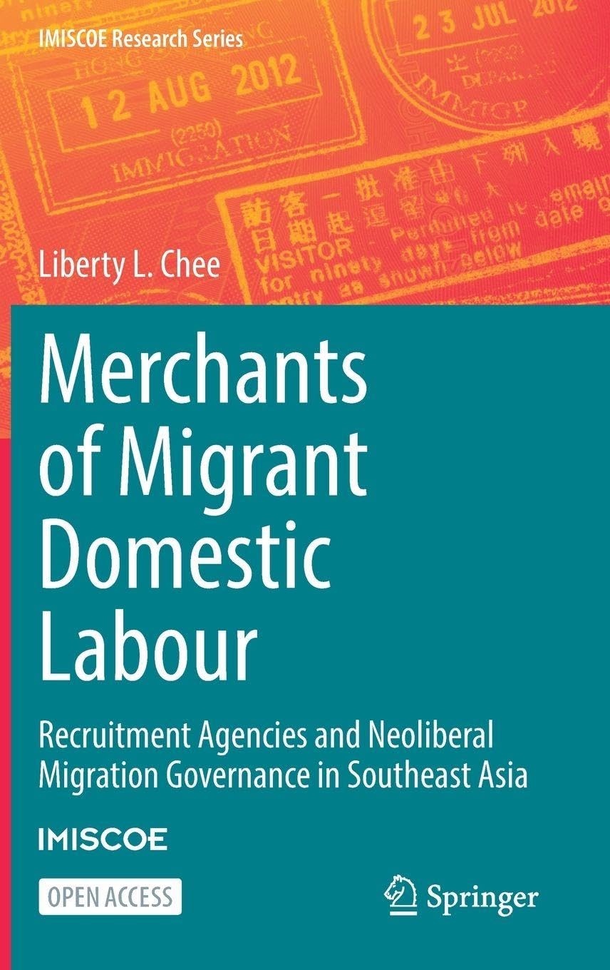 Merchants of Migrant Domestic Labour: Recruitment Agencies and Neoliberal Migration Governance in Southeast Asia (IMISCOE Research Series)