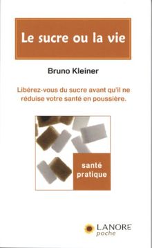Le sucre ou la vie : libérez-vous du sucre avant qu'il ne réduise votre santé en poussière