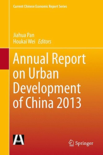 Annual Report on Urban Development of China 2013 (Current Chinese Economic Report Series)