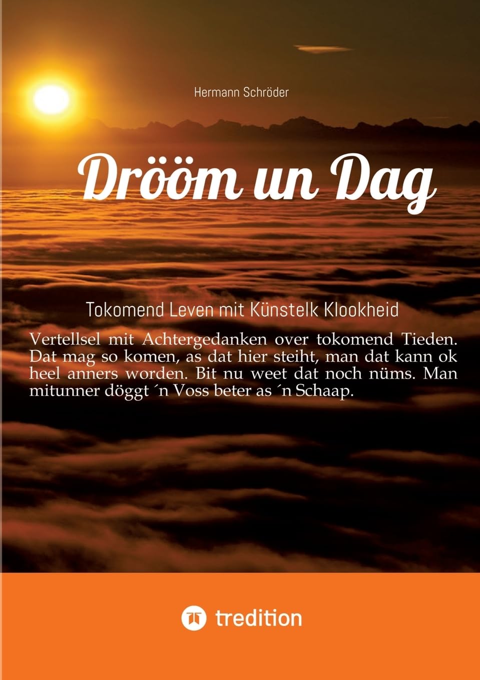Drööm un Dag: Tokomend Leven mit Künstelk Klookheid