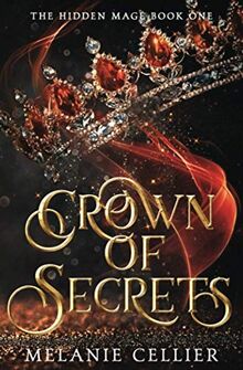 Crown of Secrets (The Hidden Mage, Band 1)