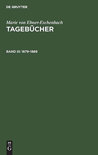 Tagebücher, Bd.3, 1879-1889 (Marie von Ebner-Eschenbach: Tagebücher)