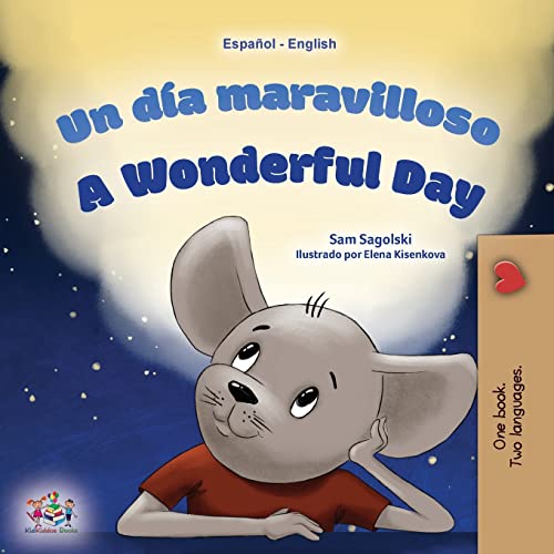 A Wonderful Day (Spanish English Bilingual Children's Book) (Spanish English Bilingual Collection)