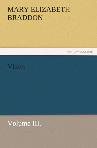 Vixen, Volume III. (TREDITION CLASSICS)