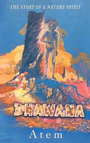 Dhawana - the Story of a Nature-spirit