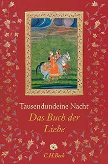 Tausendundeine Nacht: Das Buch der Liebe (Neue Orientalische Bibliothek)