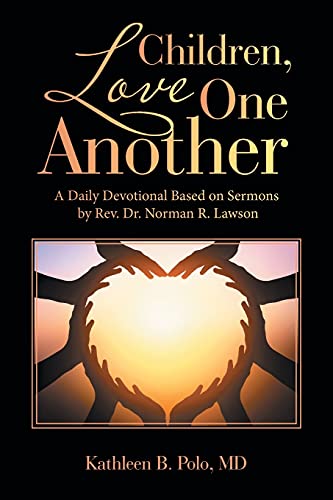 Children, Love One Another: A Daily Devotional Based on Sermons by Rev. Dr. Norman R. Lawson