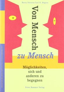 Von Mensch zu Mensch: Möglichkeiten, sich und anderen zu begegnen