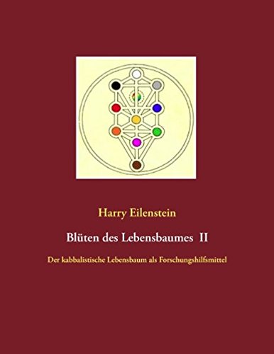 Blüten des Lebensbaumes II: Der kabbalistische Lebensbaum als Forschungshilfsmittel