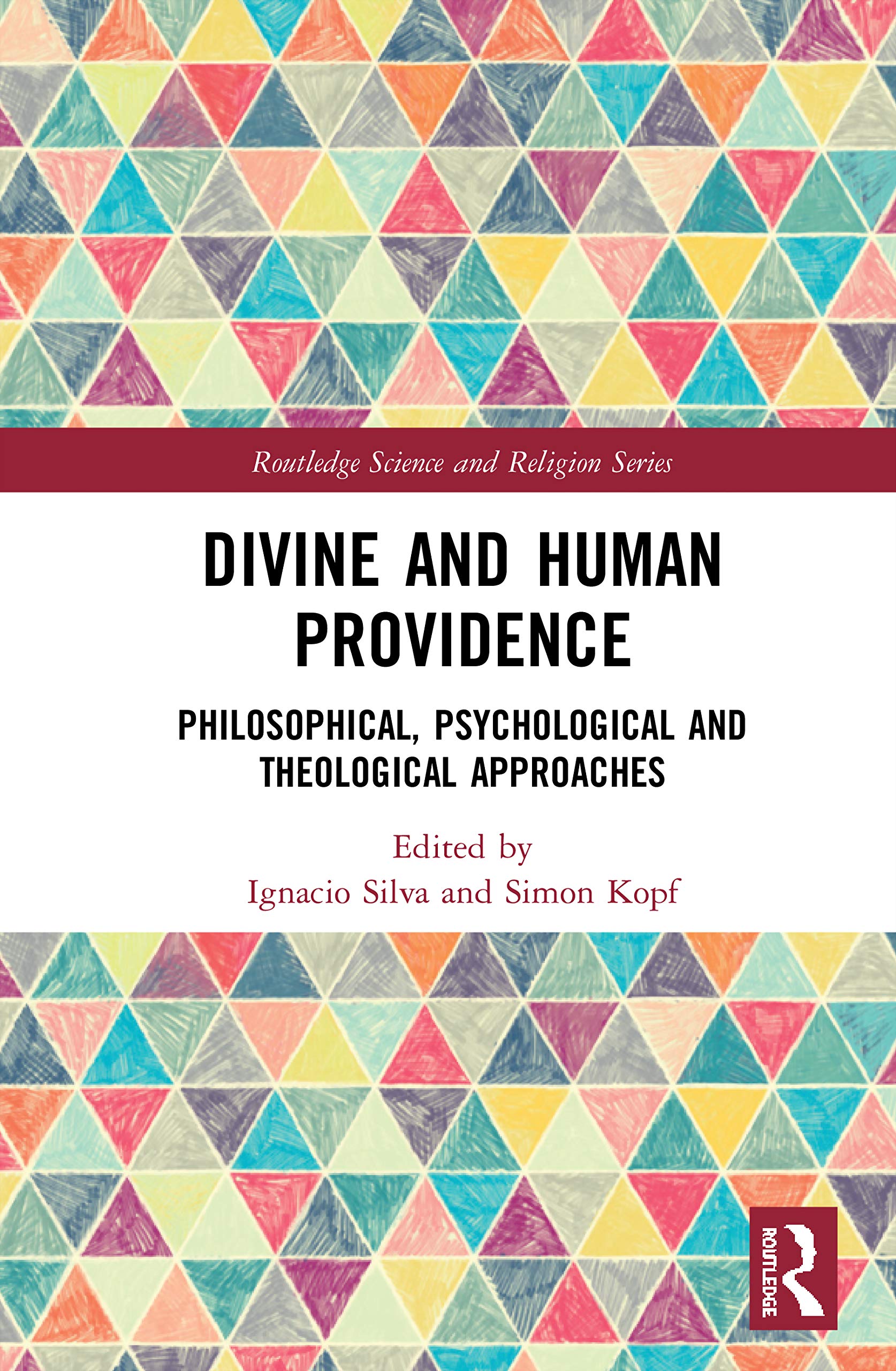 Divine and Human Providence: Philosophical, Psychological and Theological Approaches (Routledge Science and Religion)