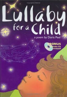 Lullaby for a Child: A Poem by Doris Peel