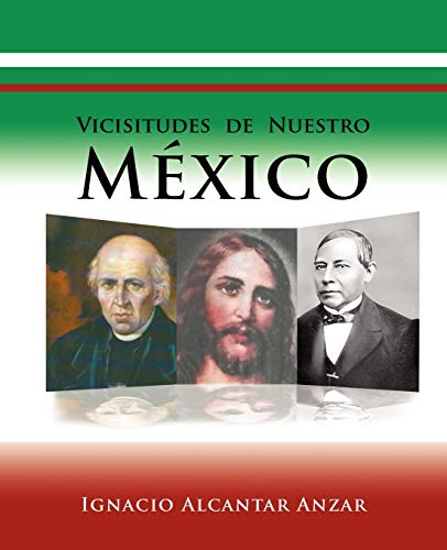 Vicisitudes de Nuestro México