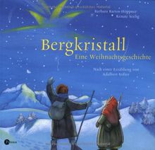 Bergkristall: Eine Weihnachtsgeschichte nach einer Erzählung von Adalbert Stifter