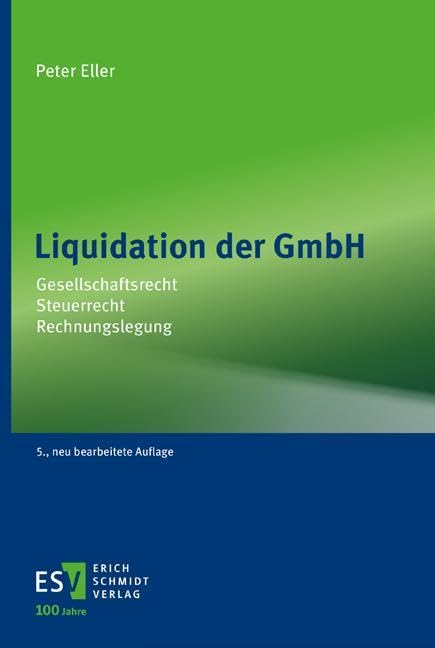 Liquidation der GmbH: Gesellschaftsrecht – Steuerrecht – Rechnungslegung