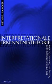 Interpretationale Erkenntnistheorie: Eine kritische Untersuchung im Ausgang von Quine und Davidson