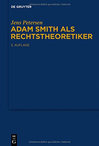 Jens Petersen Adam Smith Als Rechtstheoretiker