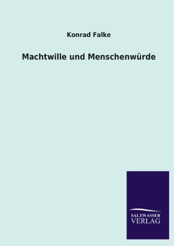 Machtwille und Menschenwürde