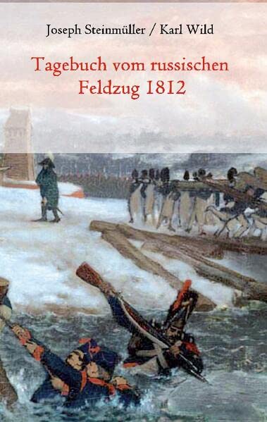 Tagebuch vom russischen Feldzug 1812: DE