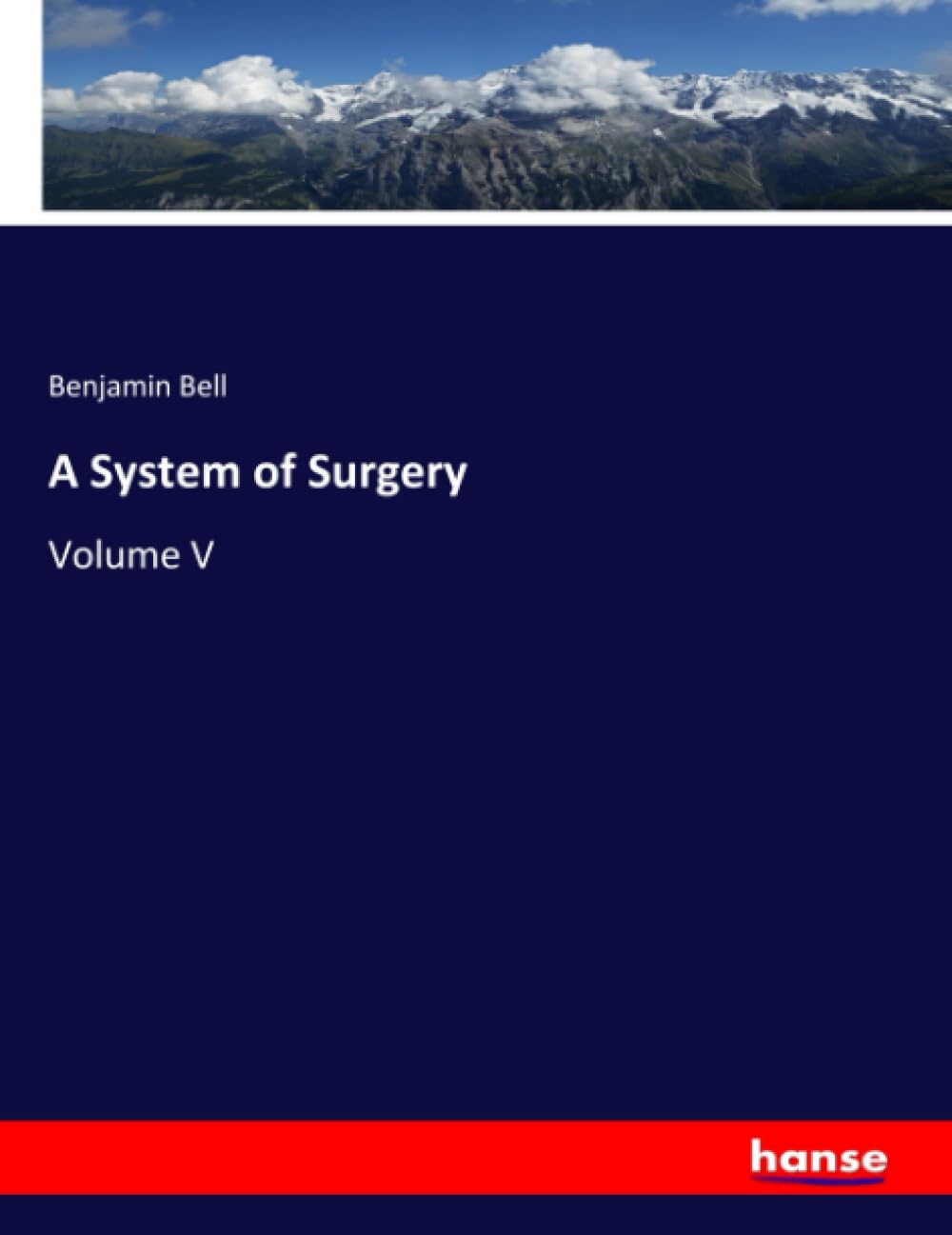 A System of Surgery: Volume V