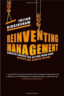 Reinventing Management: Smarter Choices for Getting Work Done