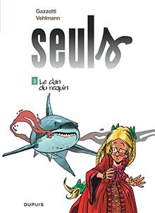 Seuls - Tome 3 - Le clan du requin (Gratuit) (SEULS (3))