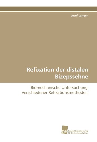 Refixation der distalen Bizepssehne: Biomechanische Untersuchung verschiedener Refixationsmethoden