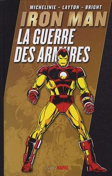 Iron Man. La guerre des armures