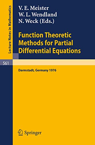 Function Theoretic Methods for Partial Differential Equations: Proceedings of the International Symposium Held at Darmstadt, Germany, 12-15 April 1976 (Lecture Notes in Mathematics (561), Band 561)