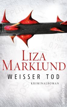 Weißer Tod: Kriminalroman (Ein Annika-Bengtzon-Krimi)