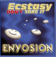 Ecstasy don't take it