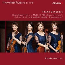 Schubert: Streichquartette C-Dur D 46/c-Moll F 703/a-moll D 804