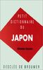 Petit dictionnaire du Japon (DDB.CHRISTIANIS)