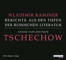 Tschechow - Berichte aus den Tiefen der Russischen Literatur