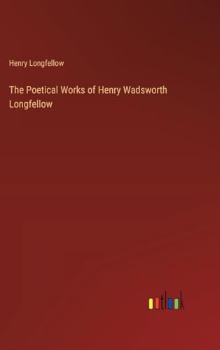The Poetical Works of Henry Wadsworth Longfellow