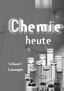 Chemie heute SI - Ausgabe 2007 für Niedersachsen: Lösungen Teilband 1