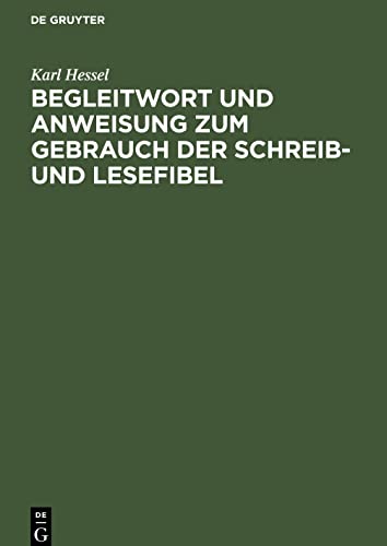 Begleitwort und Anweisung zum Gebrauch der Schreib- und Lesefibel
