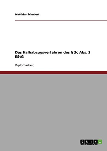 Das Halbabzugsverfahren des § 3c Abs. 2 EStG