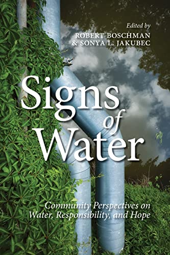 Signs of Water: Community Perspectives on Water, Responsibility, and Hope (Arts in Action, 3)