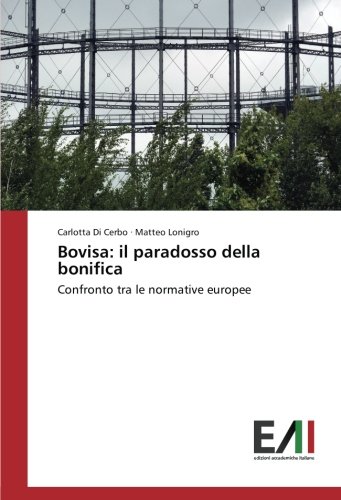 Bovisa: il paradosso della bonifica: Confronto tra le normative europee