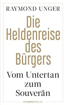 Die Heldenreise des Bürgers: Vom Untertan zum Souverän