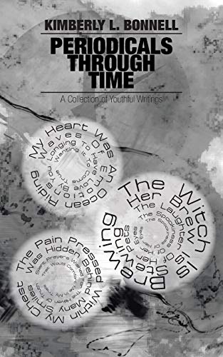 Periodicals Through Time: A Collection Of Youthful Writings